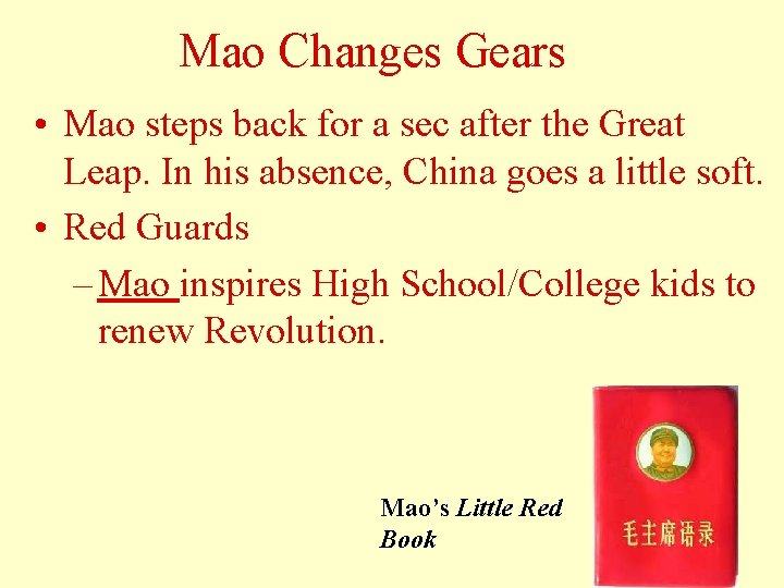 Mao Changes Gears • Mao steps back for a sec after the Great Leap.