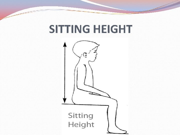 SITTING HEIGHT 