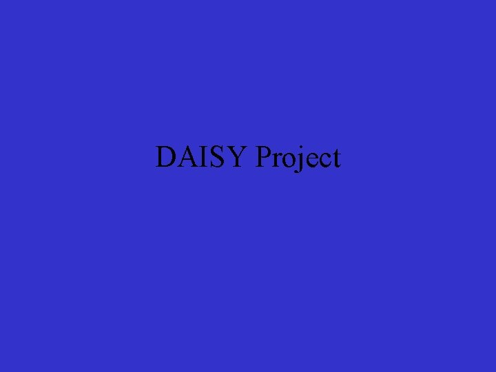 DAISY Project 