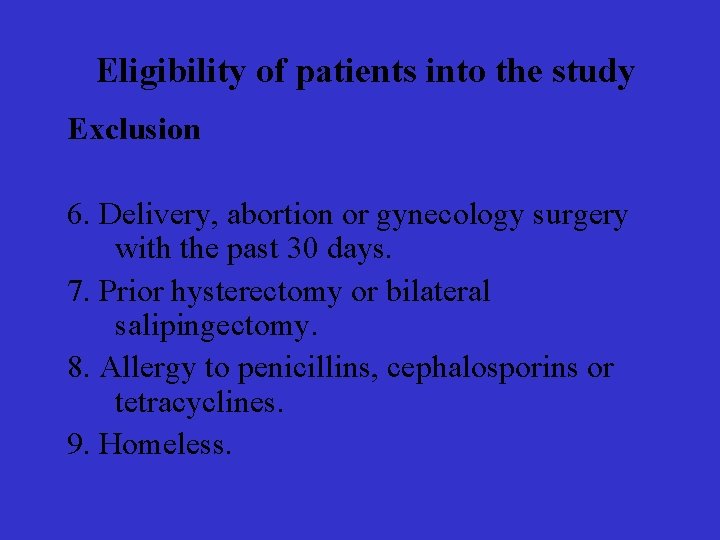 Eligibility of patients into the study Exclusion 6. Delivery, abortion or gynecology surgery with