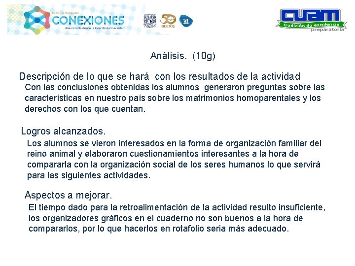 Análisis. (10 g) Descripción de lo que se hará con los resultados de la