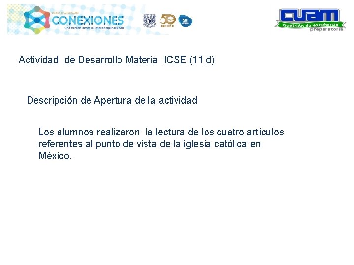 Actividad de Desarrollo Materia ICSE (11 d) Descripción de Apertura de la actividad Los