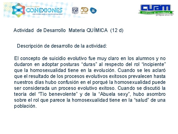 Actividad de Desarrollo Materia QUÍMICA (12 d) Descripción de desarrollo de la actividad: El