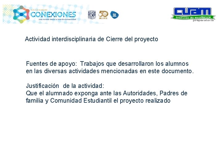 Actividad interdisciplinaria de Cierre del proyecto Fuentes de apoyo: Trabajos que desarrollaron los alumnos