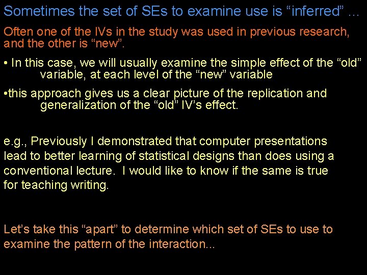 Sometimes the set of SEs to examine use is “inferred”. . . Often one