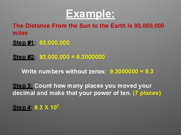 Example: The Distance From the Sun to the Earth is 93, 000 miles Step Example: The Distance From the Sun to the Earth is 93, 000 miles Step