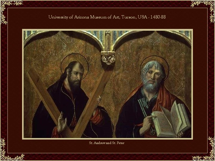 University of Arizona Museum of Art, Tucson, USA - 1480 -88 St. Andrew and