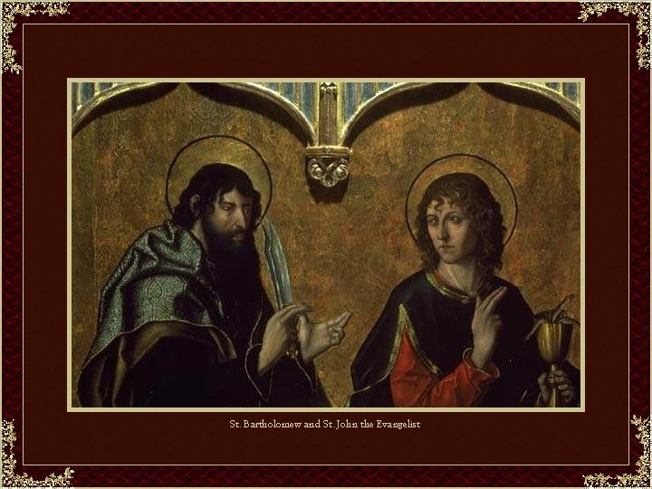 St. Bartholomew and St. John the Evangelist 