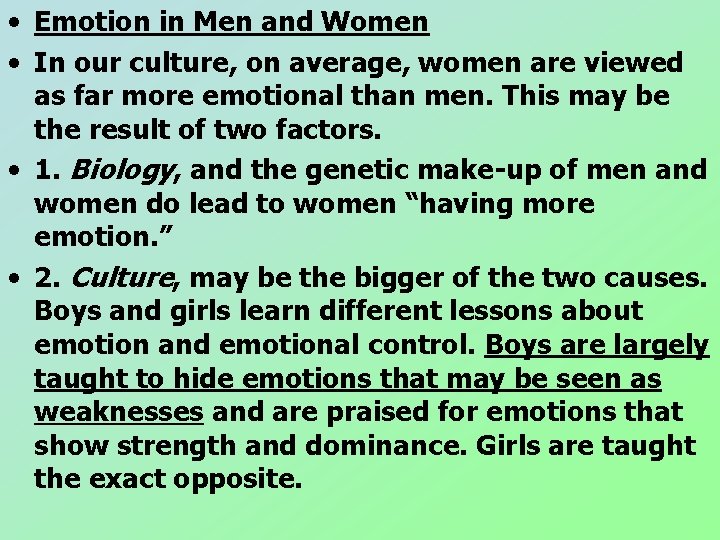 • Emotion in Men and Women • In our culture, on average, women • Emotion in Men and Women • In our culture, on average, women