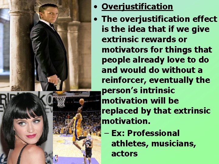 • Overjustification • The overjustification effect is the idea that if we give • Overjustification • The overjustification effect is the idea that if we give