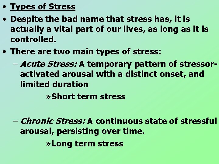 • Types of Stress • Despite the bad name that stress has, it • Types of Stress • Despite the bad name that stress has, it