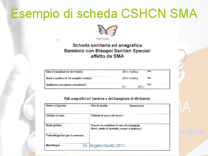 Esempio di scheda CSHCN SMA Dr. Angelo Giusto 2011 