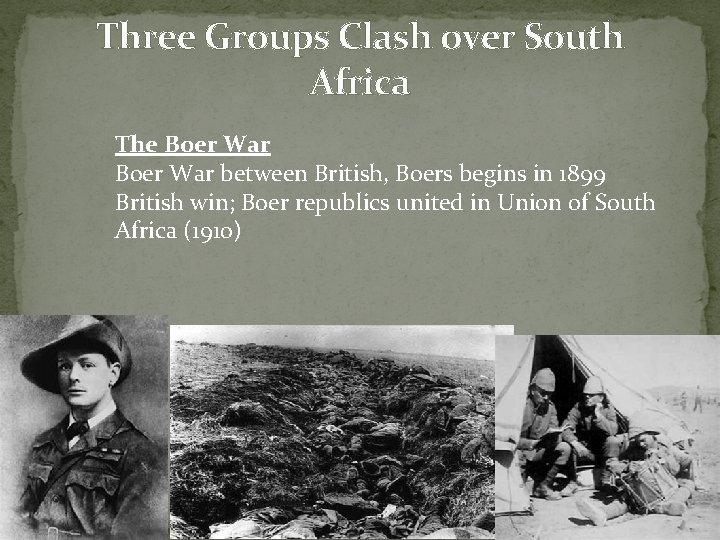 Three Groups Clash over South Africa The Boer War between British, Boers begins in