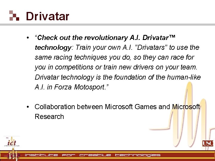 Drivatar • “Check out the revolutionary A. I. Drivatar™ technology: Train your own A. Drivatar • “Check out the revolutionary A. I. Drivatar™ technology: Train your own A.