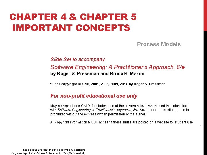 CHAPTER 4 & CHAPTER 5 IMPORTANT CONCEPTS Process Models Slide Set to accompany Software