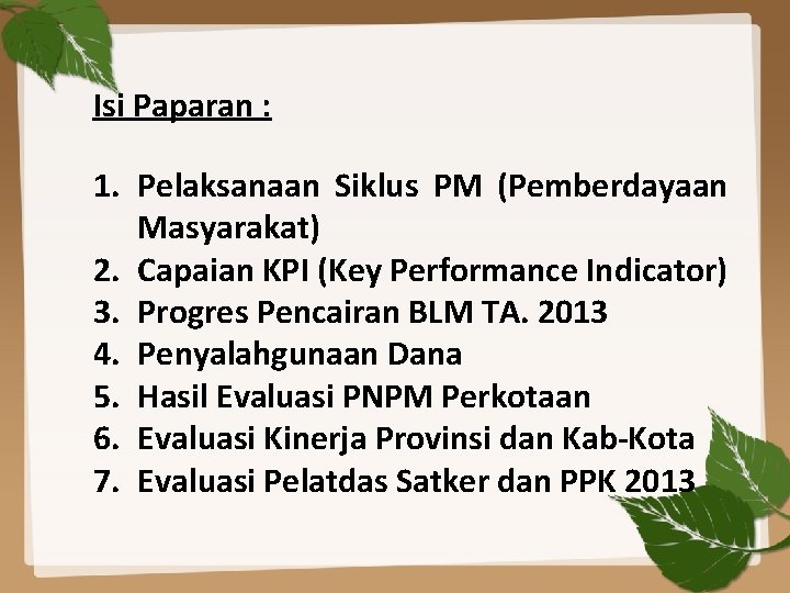 Isi Paparan : 1. Pelaksanaan Siklus PM (Pemberdayaan Masyarakat) 2. Capaian KPI (Key Performance