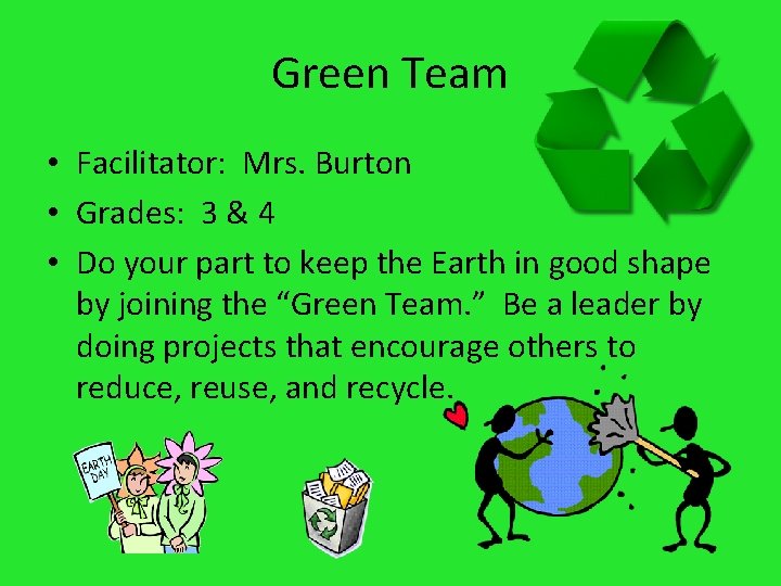 Green Team • Facilitator: Mrs. Burton • Grades: 3 & 4 • Do your