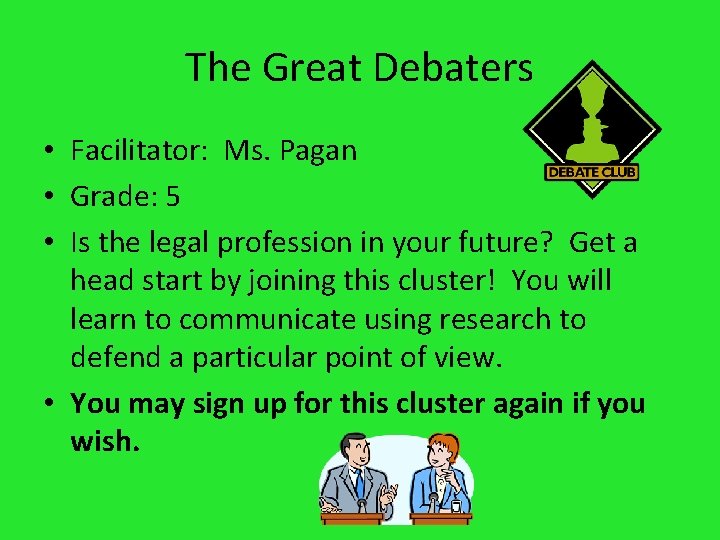 The Great Debaters • Facilitator: Ms. Pagan • Grade: 5 • Is the legal