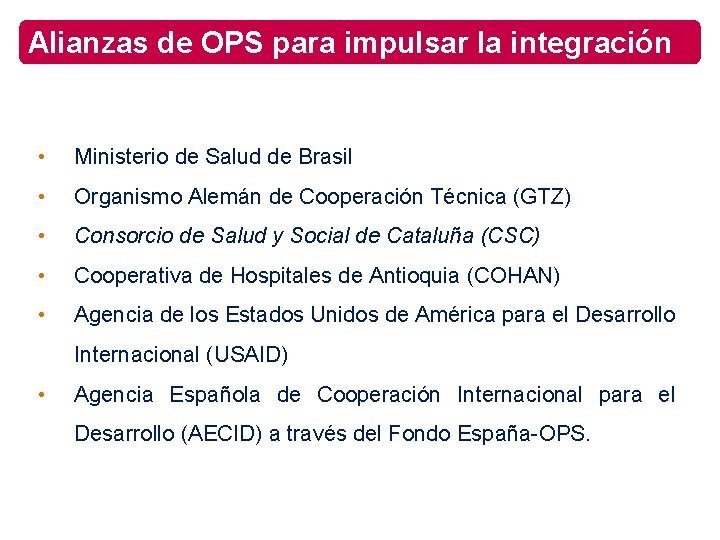 Alianzas de OPS para impulsar la integración • Ministerio de Salud de Brasil •