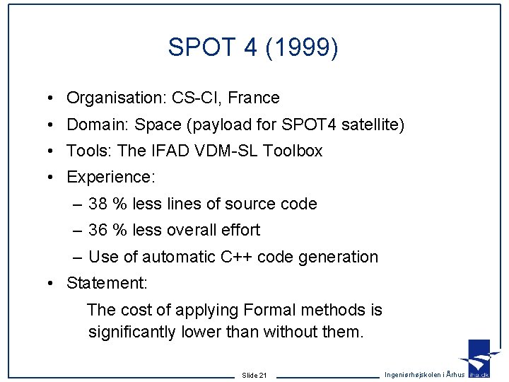 SPOT 4 (1999) • Organisation: CS-CI, France • Domain: Space (payload for SPOT 4 SPOT 4 (1999) • Organisation: CS-CI, France • Domain: Space (payload for SPOT 4