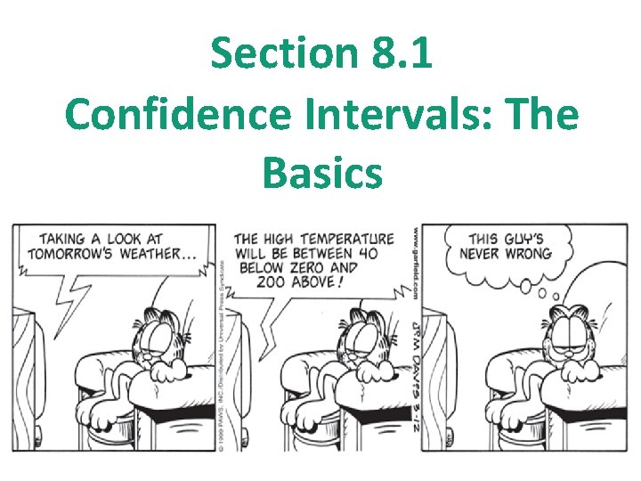 Section 8. 1 Confidence Intervals: The Basics 