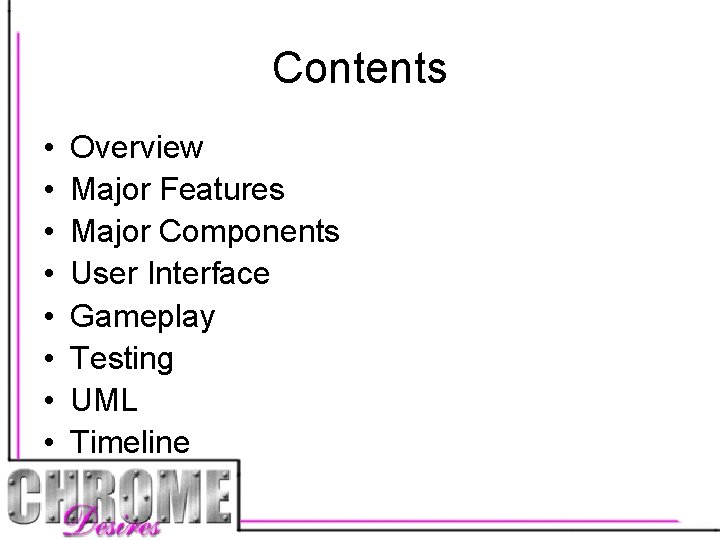 Contents Overview Major Features Major Components User Interface