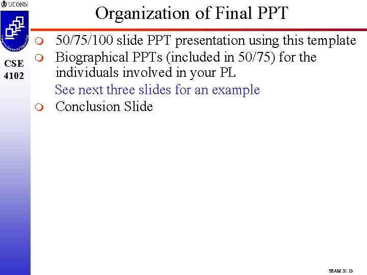 Organization of Final PPT m CSE m 4102 m 50/75/100 slide PPT presentation using