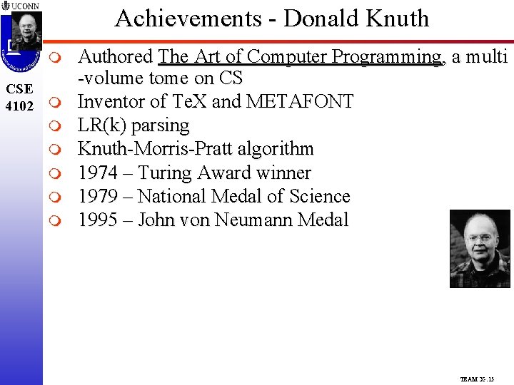Achievements - Donald Knuth m CSE 4102 m m m Authored The Art of