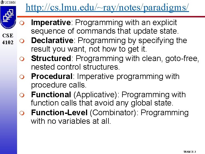 http: //cs. lmu. edu/~ray/notes/paradigms/ m CSE 4102 m m m Imperative: Programming with an