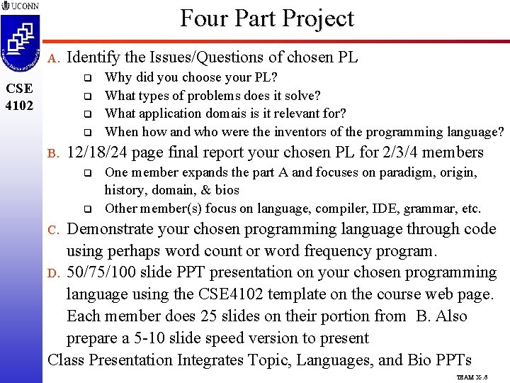 Four Part Project A. Identify the Issues/Questions of chosen PL q CSE 4102 q