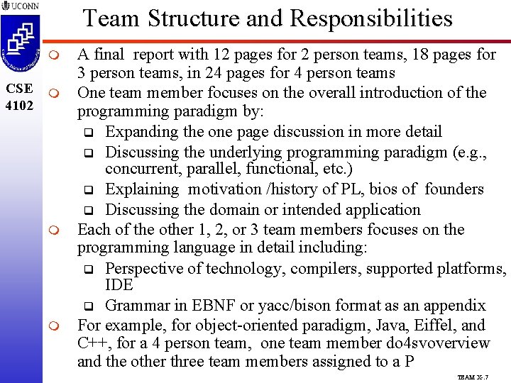 Team Structure and Responsibilities m CSE m 4102 m m A final report with