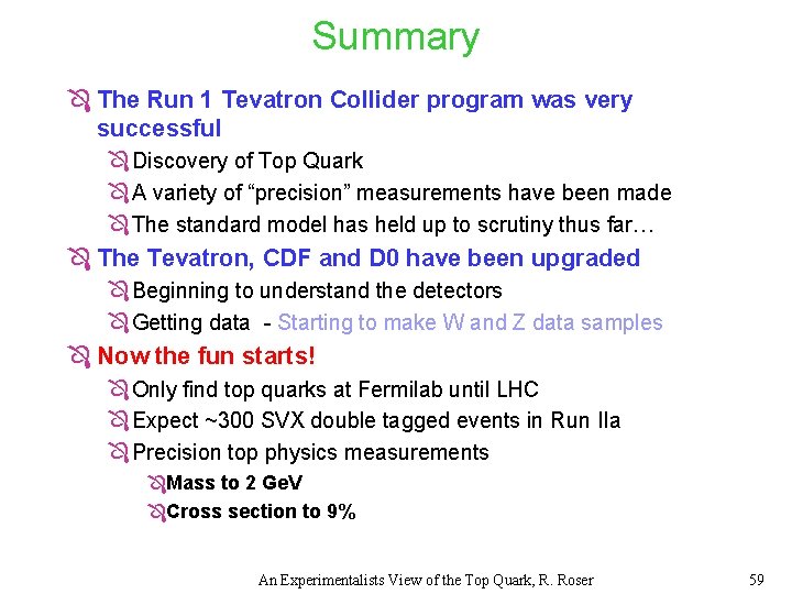 The Top Quark An Experimentalists Point Of View