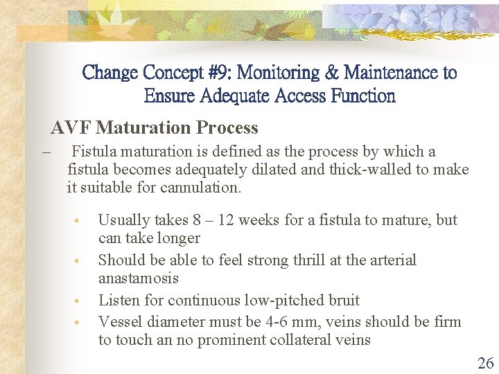 Change Concept #9: Monitoring & Maintenance to Ensure Adequate Access Function AVF Maturation Process