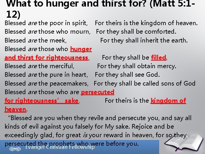 What to hunger and thirst for? (Matt 5: 112) Blessed are the poor in