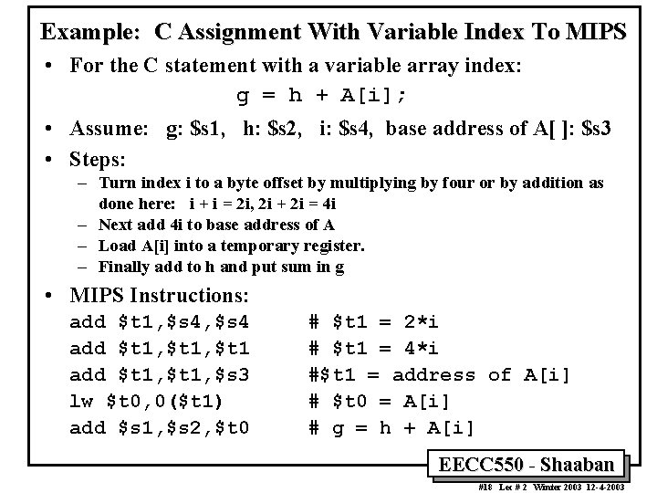 Example: C Assignment With Variable Index To MIPS • For the C statement with