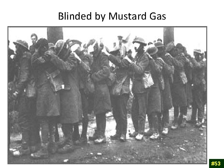 Blinded by Mustard Gas #53 