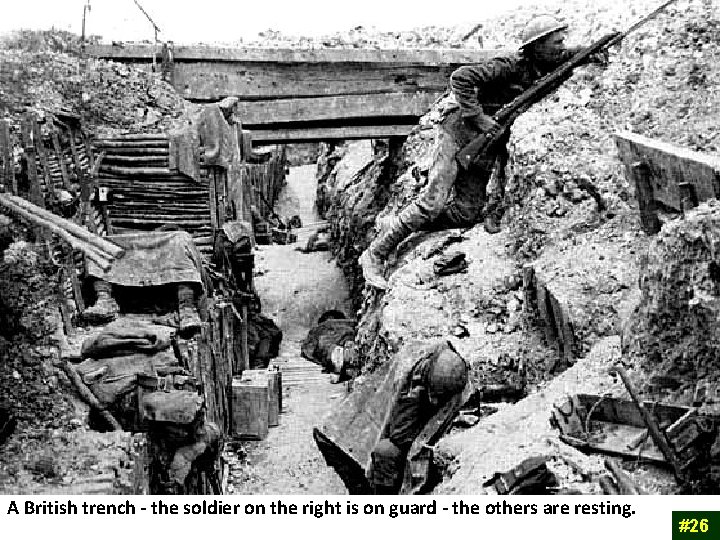 A British trench - the soldier on the right is on guard - the