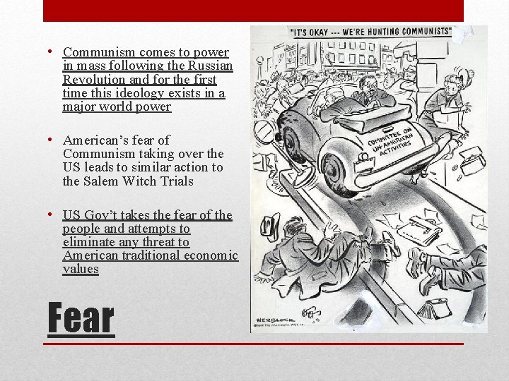  • Communism comes to power in mass following the Russian Revolution and for