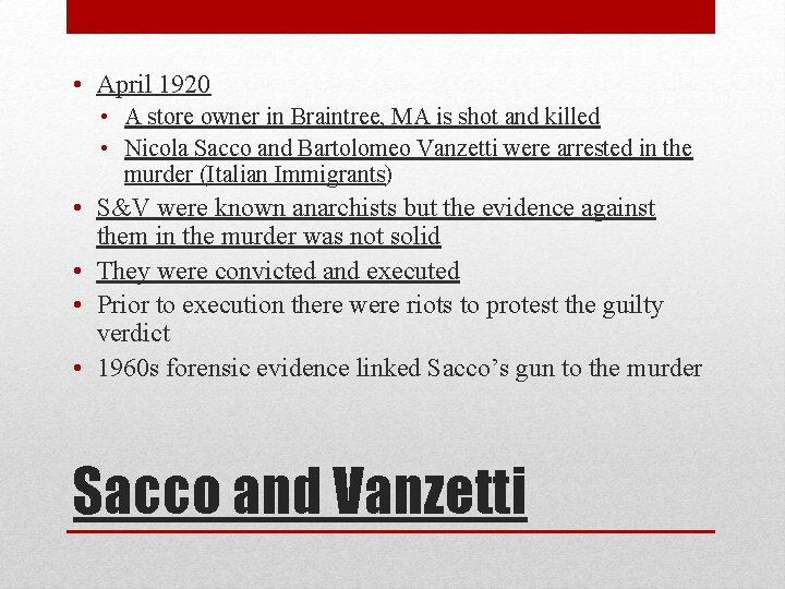 • April 1920 • A store owner in Braintree, MA is shot and