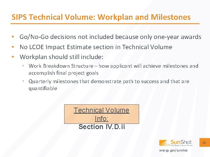 SIPS Technical Volume: Workplan and Milestones • Go/No-Go decisions not included because only one-year
