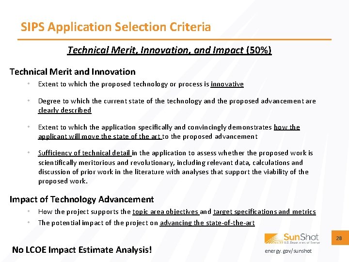 SIPS Application Selection Criteria Technical Merit, Innovation, and Impact (50%) Technical Merit and Innovation