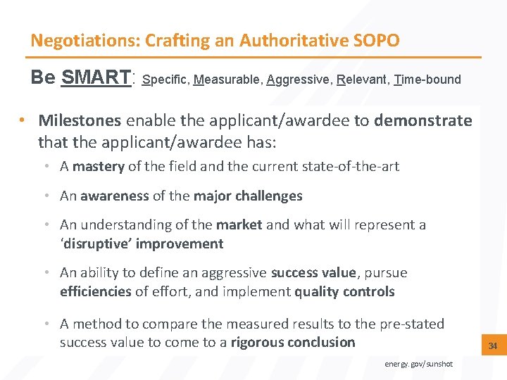Negotiations: Crafting an Authoritative SOPO Be SMART: Specific, Measurable, Aggressive, Relevant, Time-bound • Milestones
