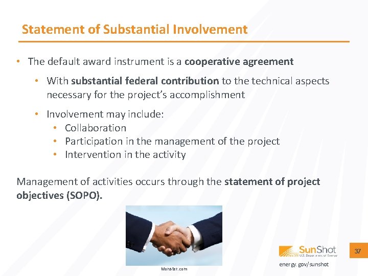 Statement of Substantial Involvement • The default award instrument is a cooperative agreement •