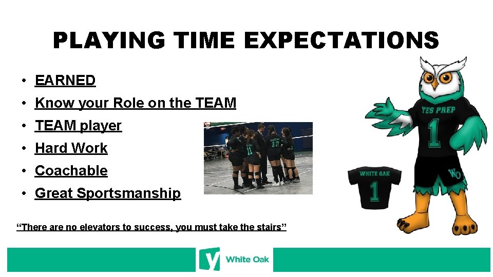 PLAYING TIME EXPECTATIONS • EARNED • Know your Role on the TEAM • TEAM