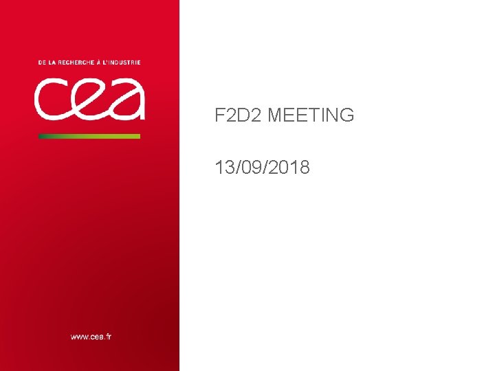 F 2 D 2 MEETING 13/09/2018 31/12/2021 F 2 D 2 Coil maufacturing |