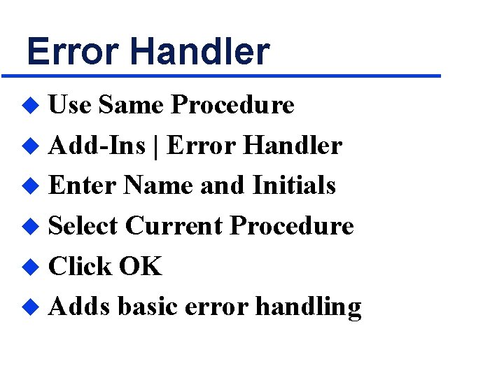 Error Handler Use Same Procedure u Add-Ins | Error Handler u Enter Name and