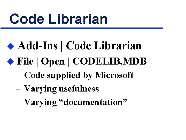 Code Librarian u Add-Ins | Code Librarian u File | Open | CODELIB. MDB