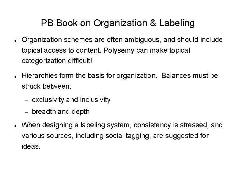 PB Book on Organization & Labeling Organization schemes are often ambiguous, and should include
