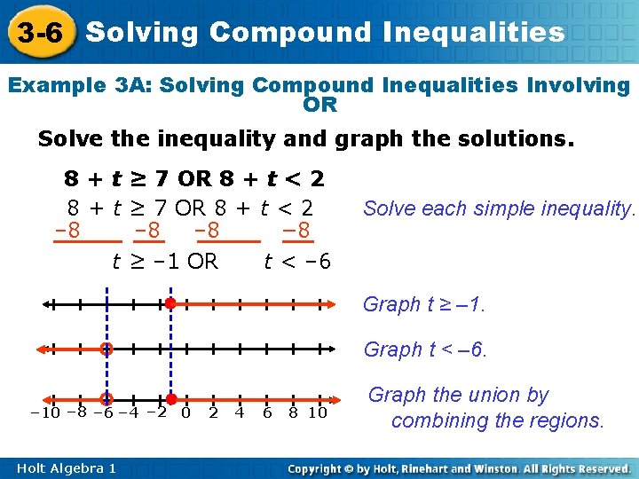 3 -6 Solving Compound Inequalities Example 3 A: Solving Compound Inequalities Involving OR Solve