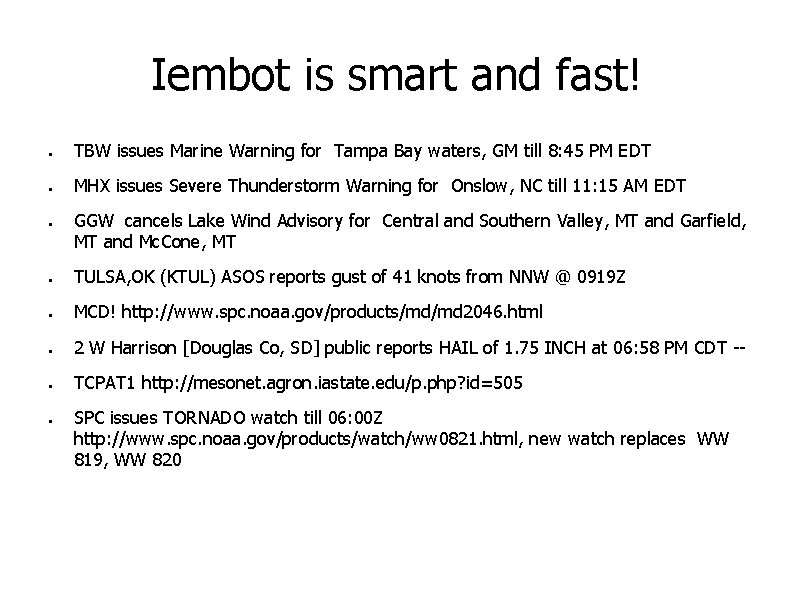 Iembot is smart and fast! ● TBW issues Marine Warning for Tampa Bay waters,